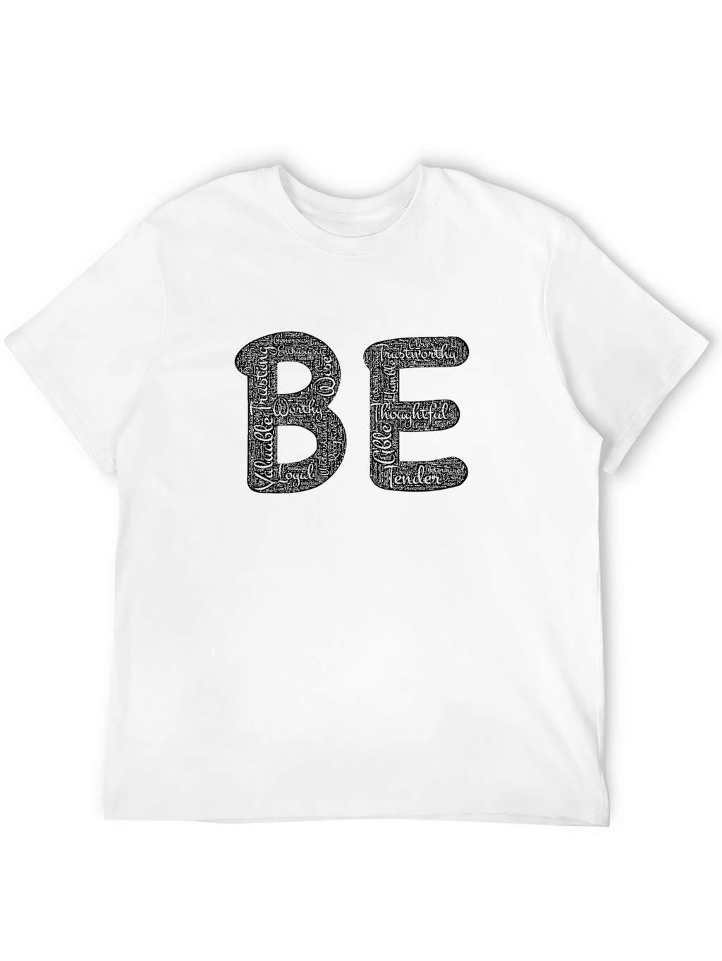 Inspirational BE Word Cloud Graphic T-Shirt