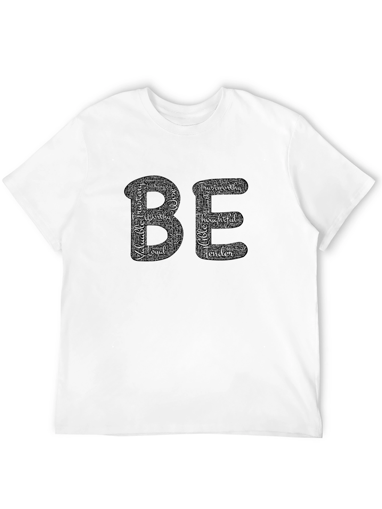 Inspirational BE Word Cloud Graphic T-Shirt