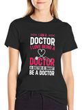 Im a Doctor T-Shirt