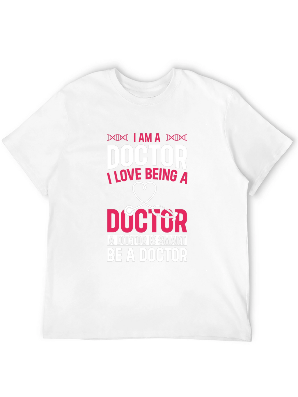 Im a Doctor T-Shirt