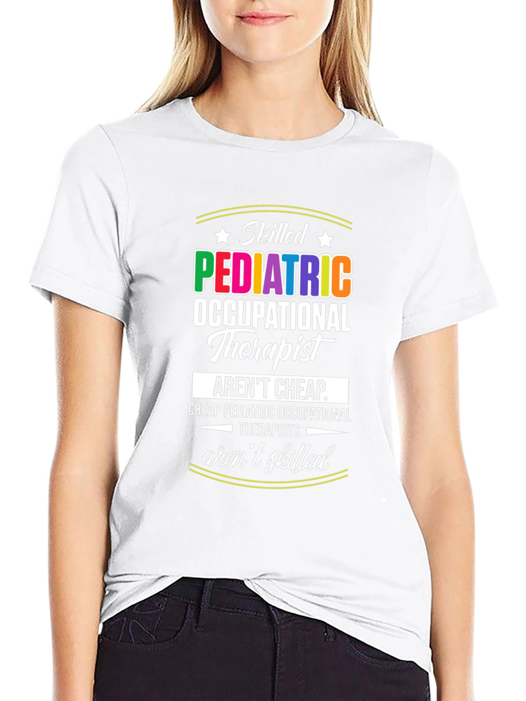 Skilled Pediatric Therapist Graphic Tee