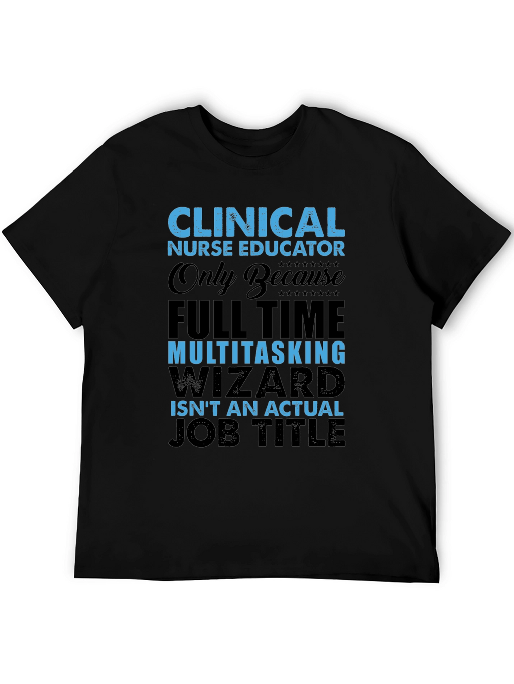 Clinical Nurse Educator T-Shirt