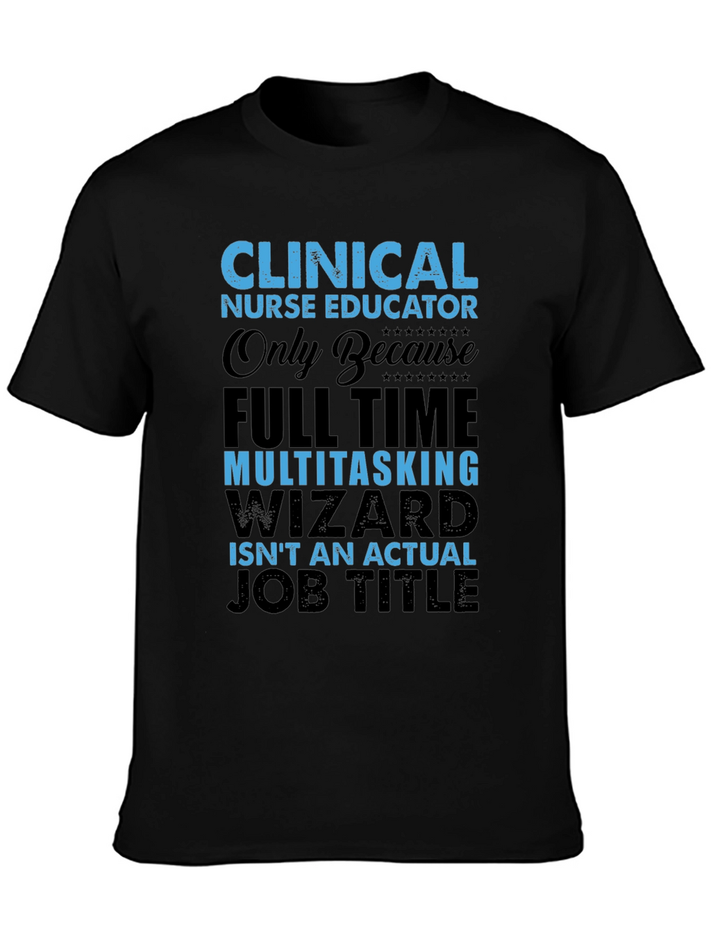 Clinical Nurse Educator T-Shirt