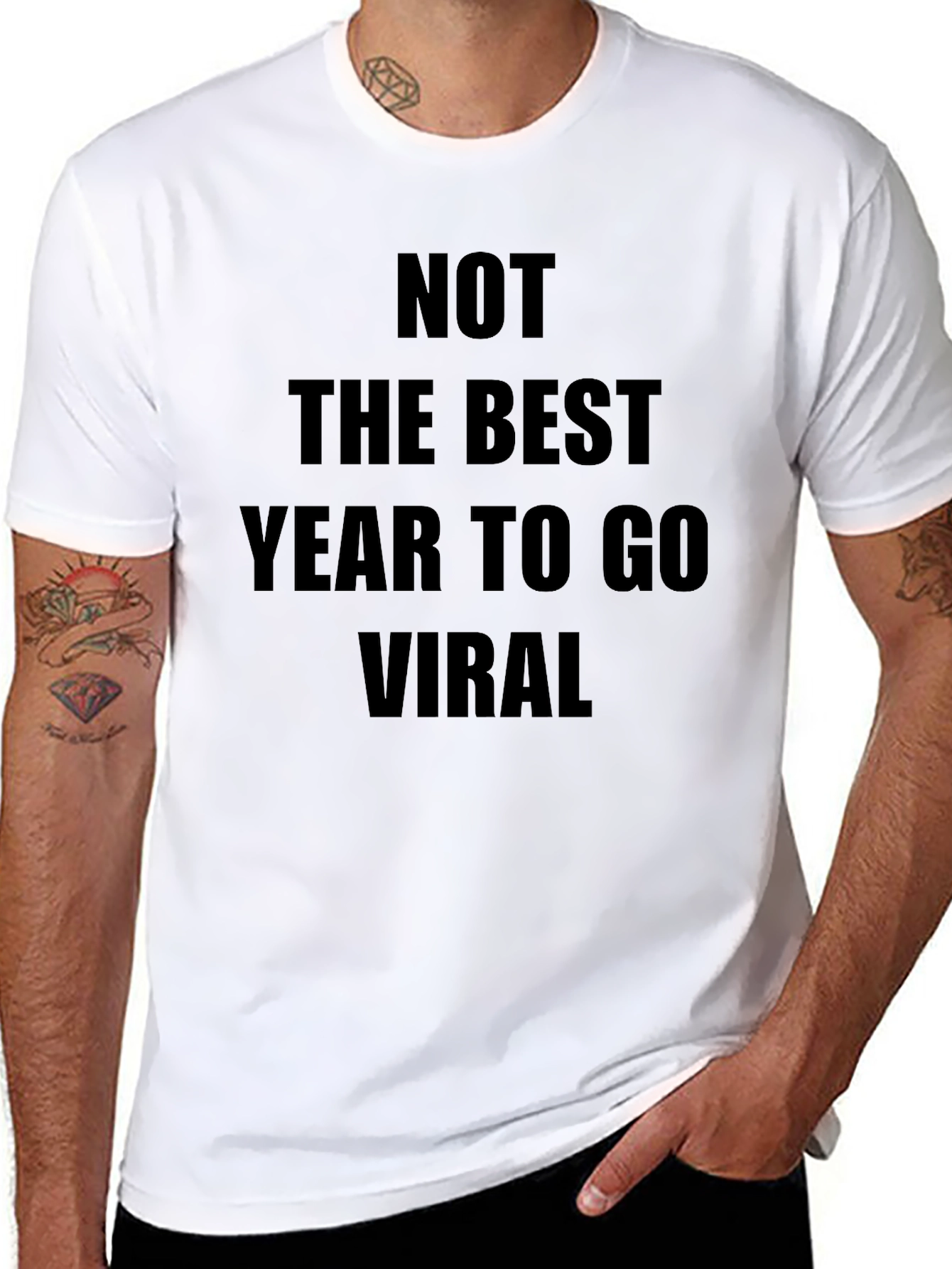 Not The Best Year To Go Viral T-Shirt