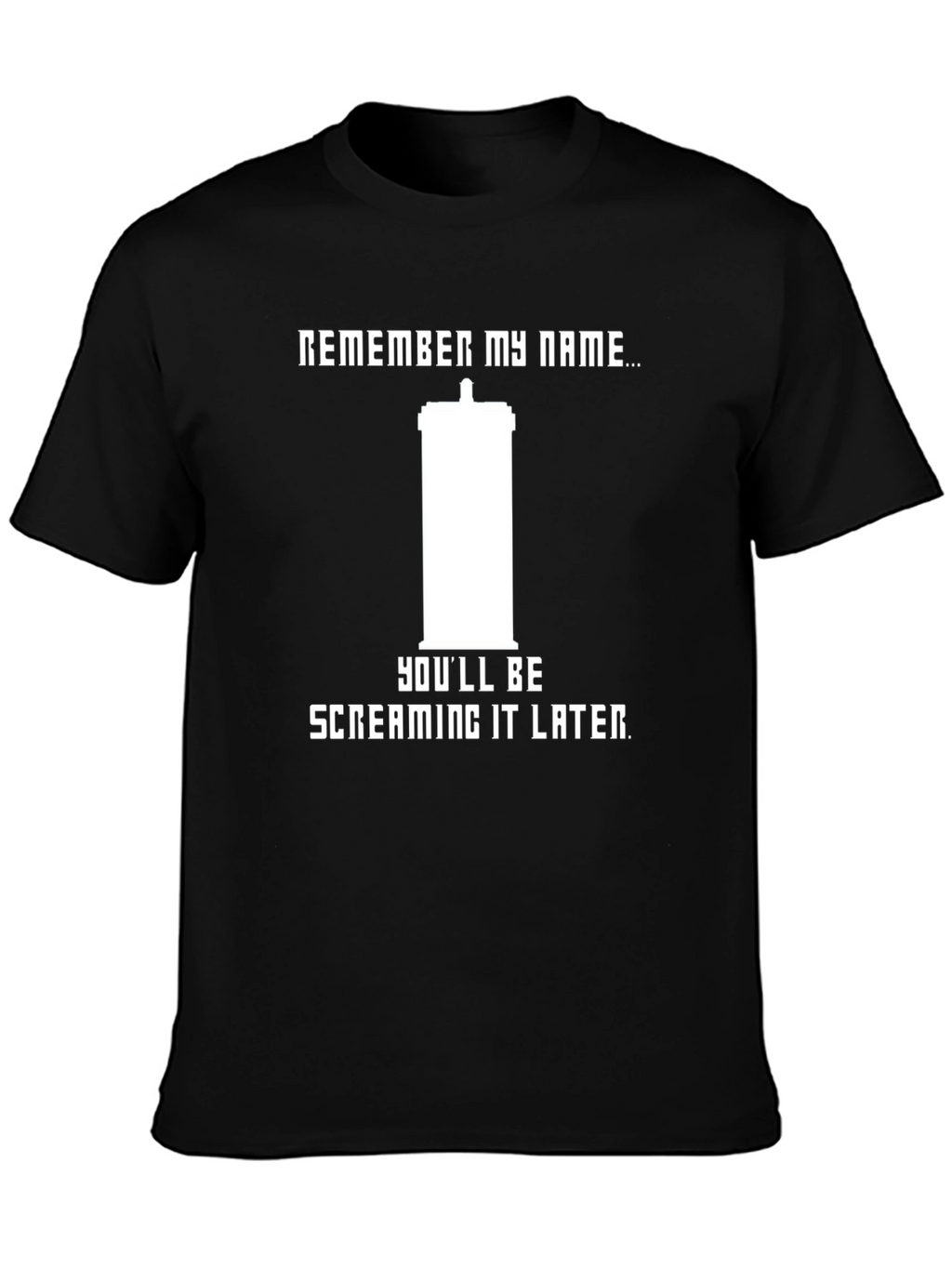 Remember My Name T-Shirt
