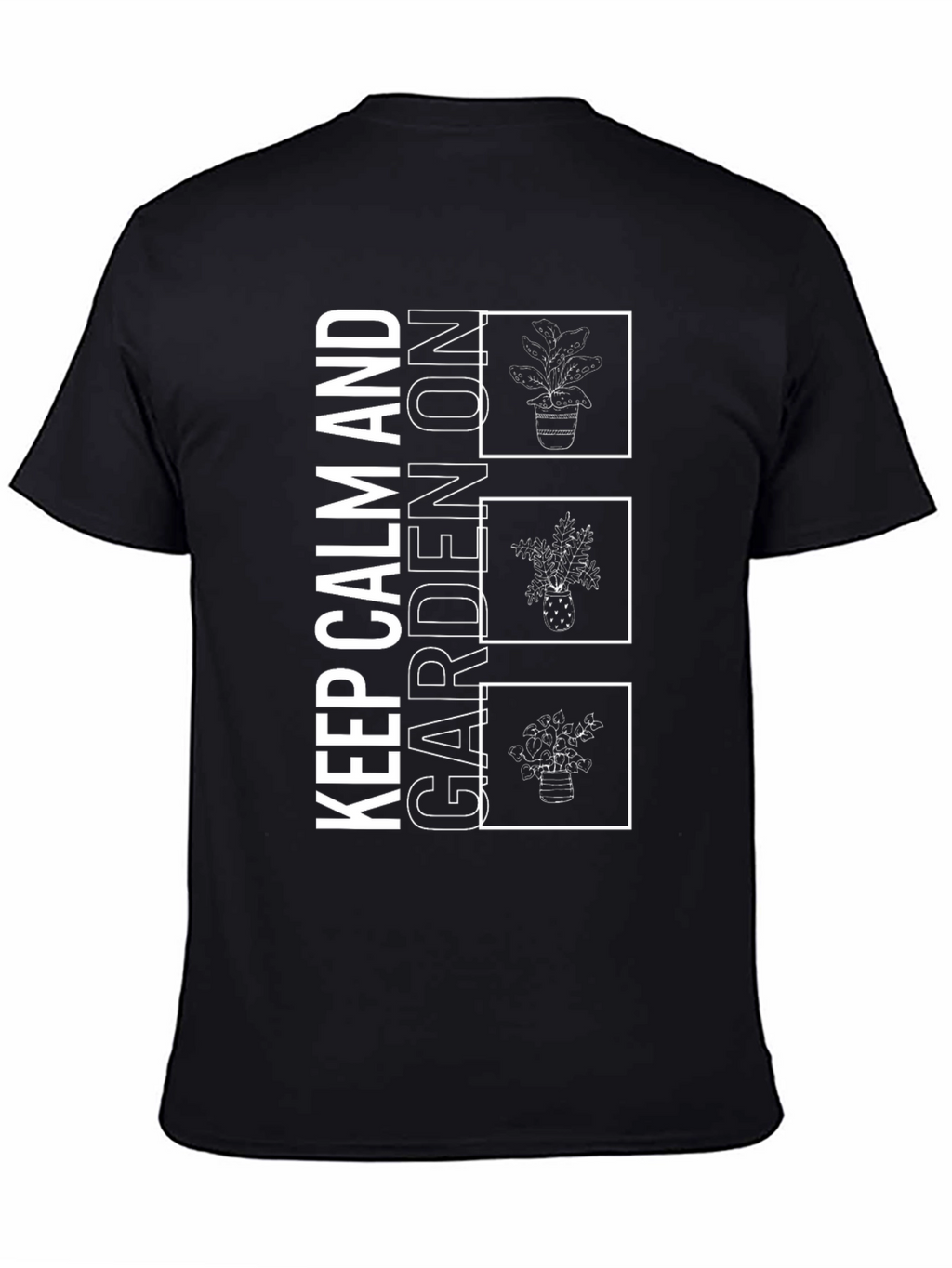 Keep Calm and Garden On Black Graphic Tee