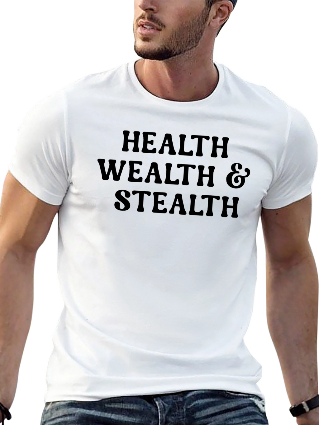 Health Wealth & Stealth T-Shirt