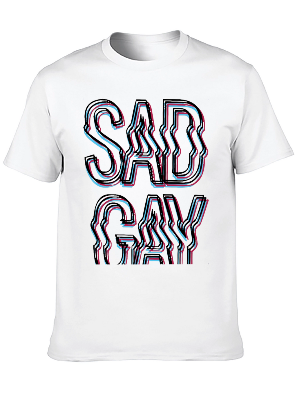 Sad Gay T-Shirt - Bold Graphic Tee