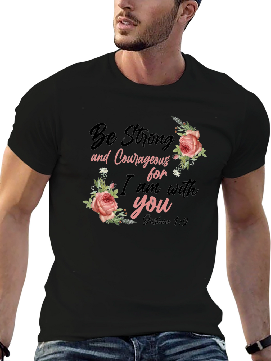 Be Strong & Courageous Floral T-Shirt