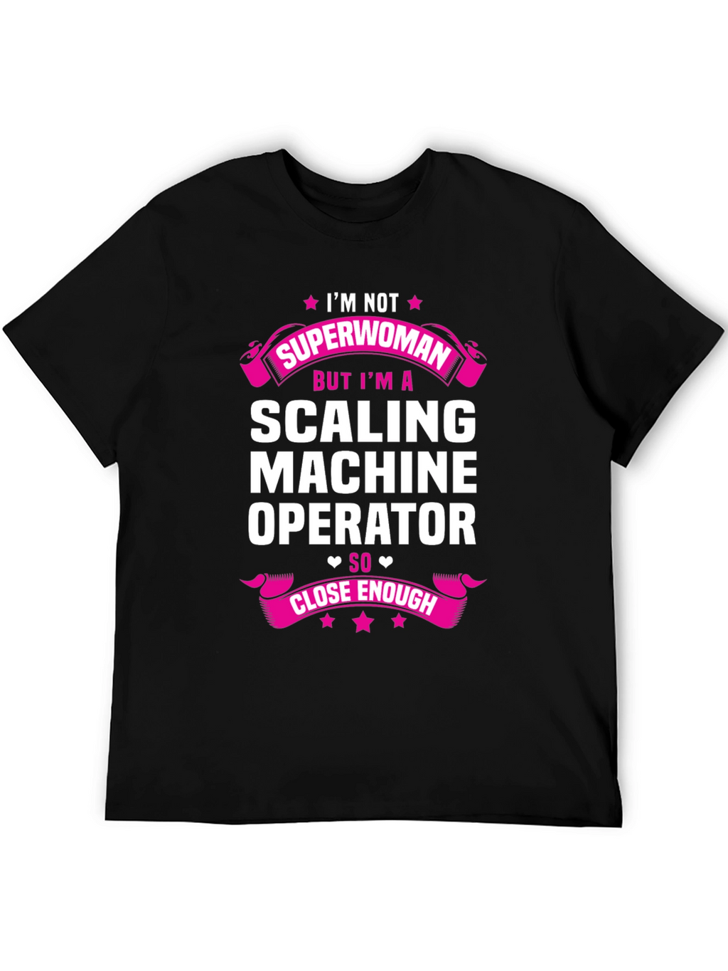 Scaling Machine Operator T-Shirt - Im Not Superwoman