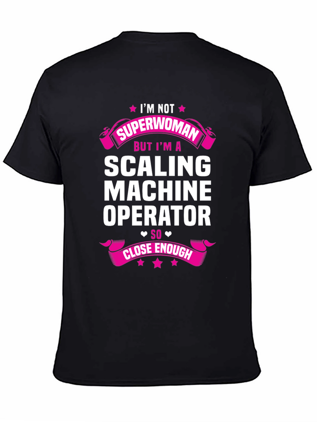 Scaling Machine Operator T-Shirt - Im Not Superwoman