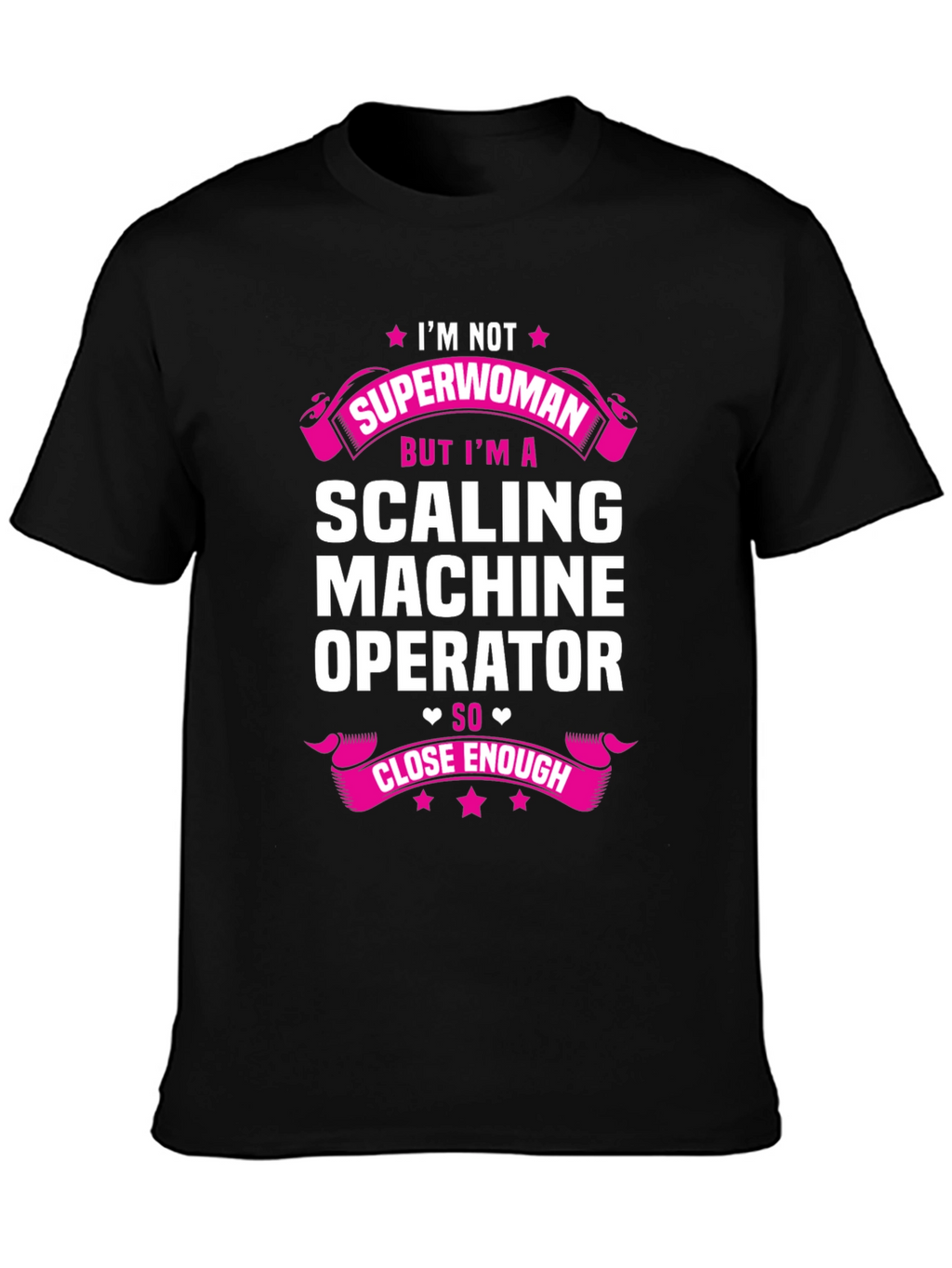 Scaling Machine Operator T-Shirt - Im Not Superwoman