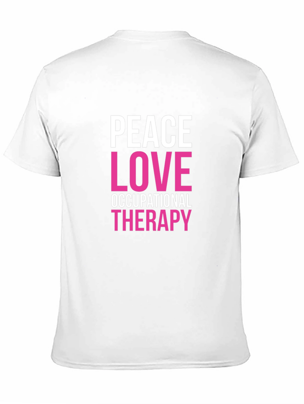 Peace Love Occupational Therapy Graphic Tee