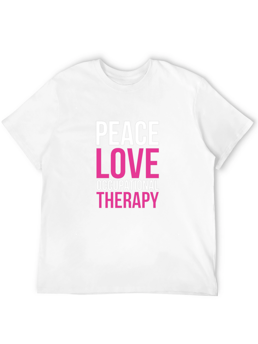 Peace Love Occupational Therapy Graphic Tee