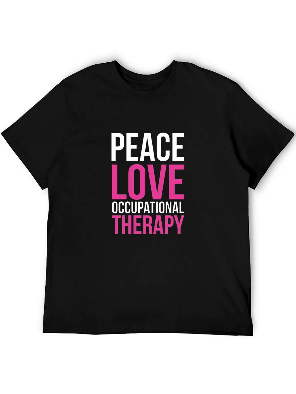 Peace Love Occupational Therapy Graphic Tee