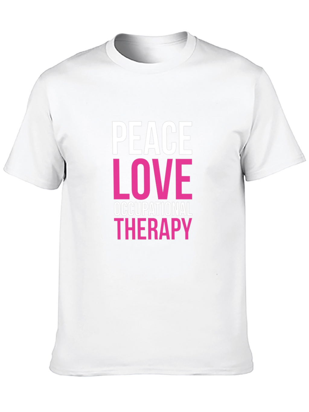 Peace Love Occupational Therapy Graphic Tee
