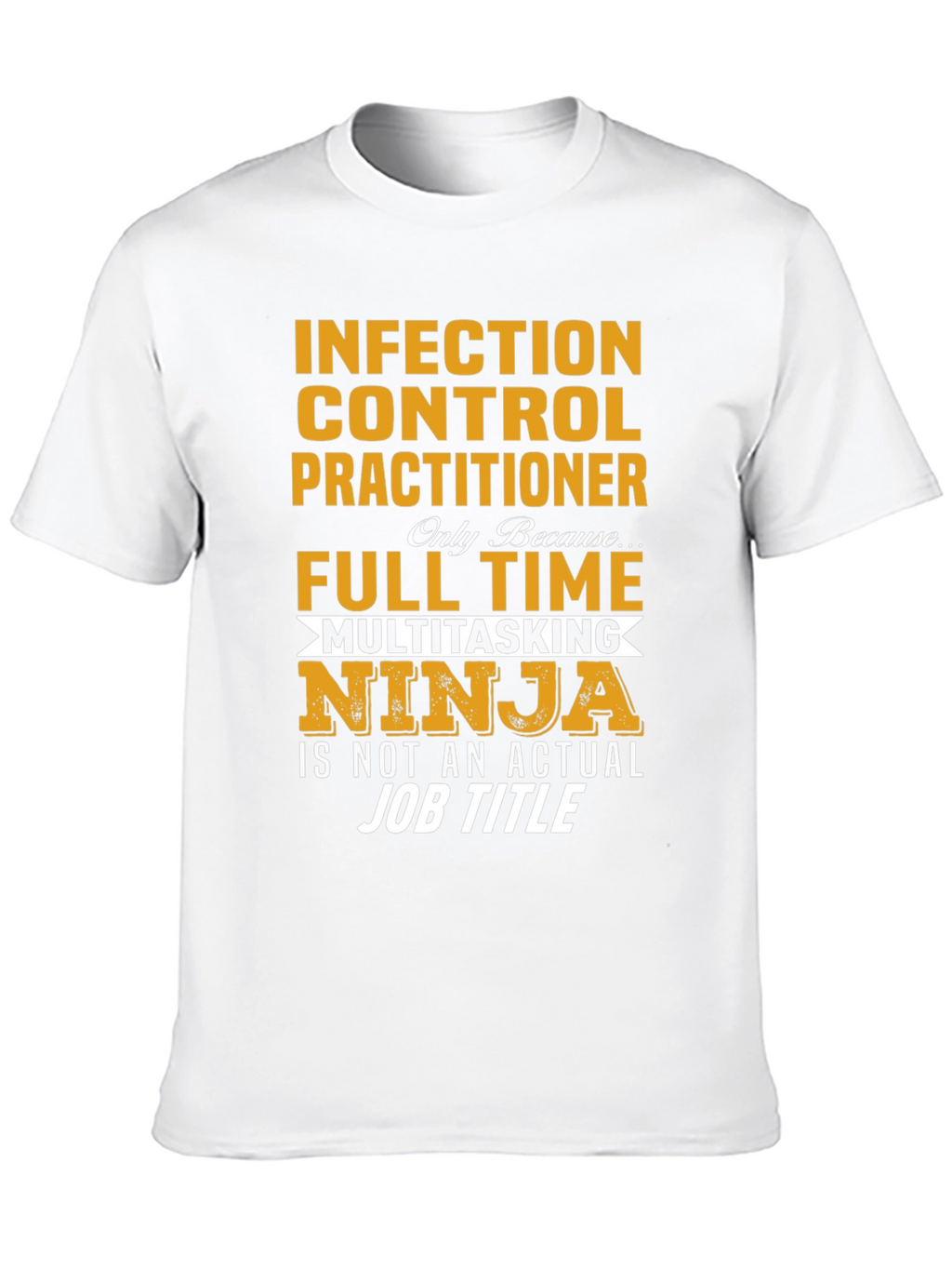 Infection Control Practitioner T-Shirt