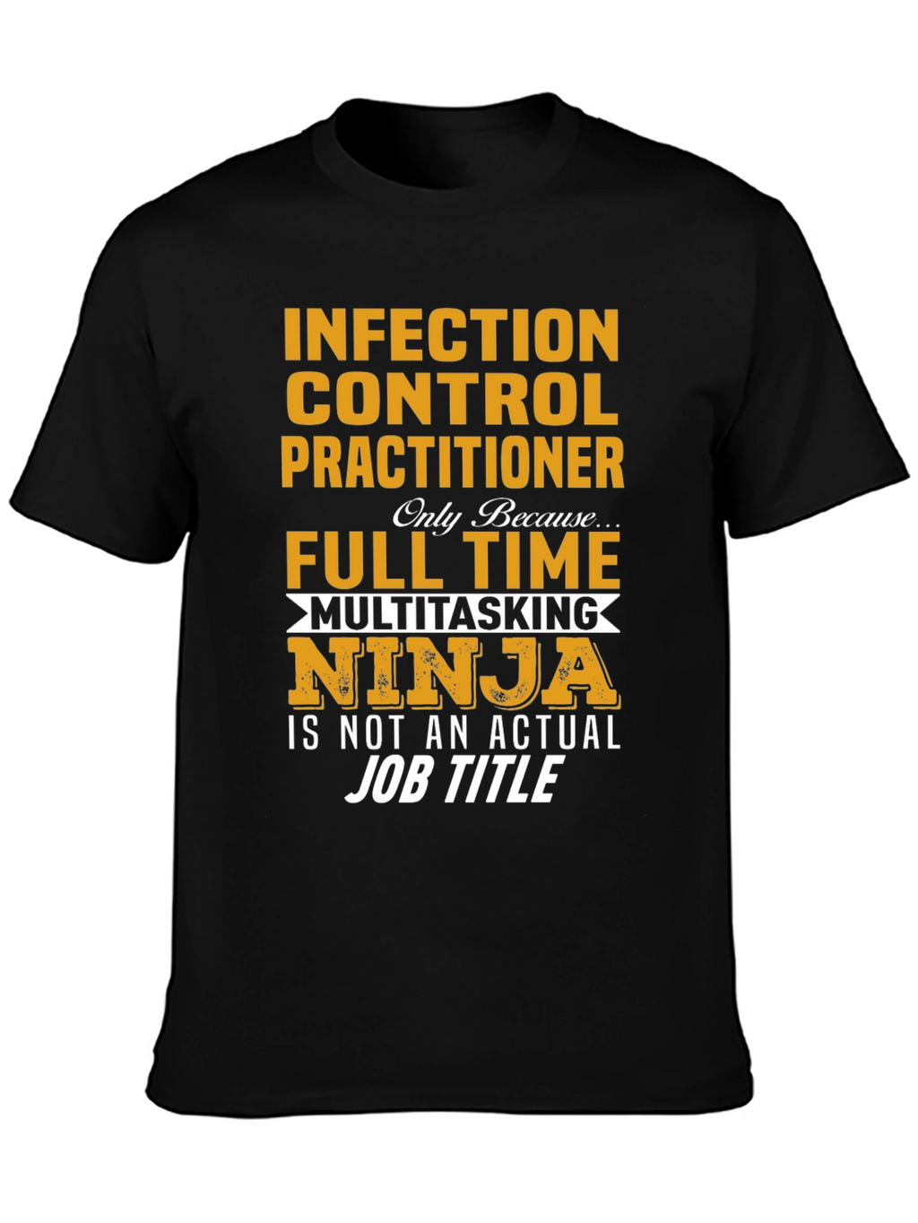 Infection Control Practitioner T-Shirt
