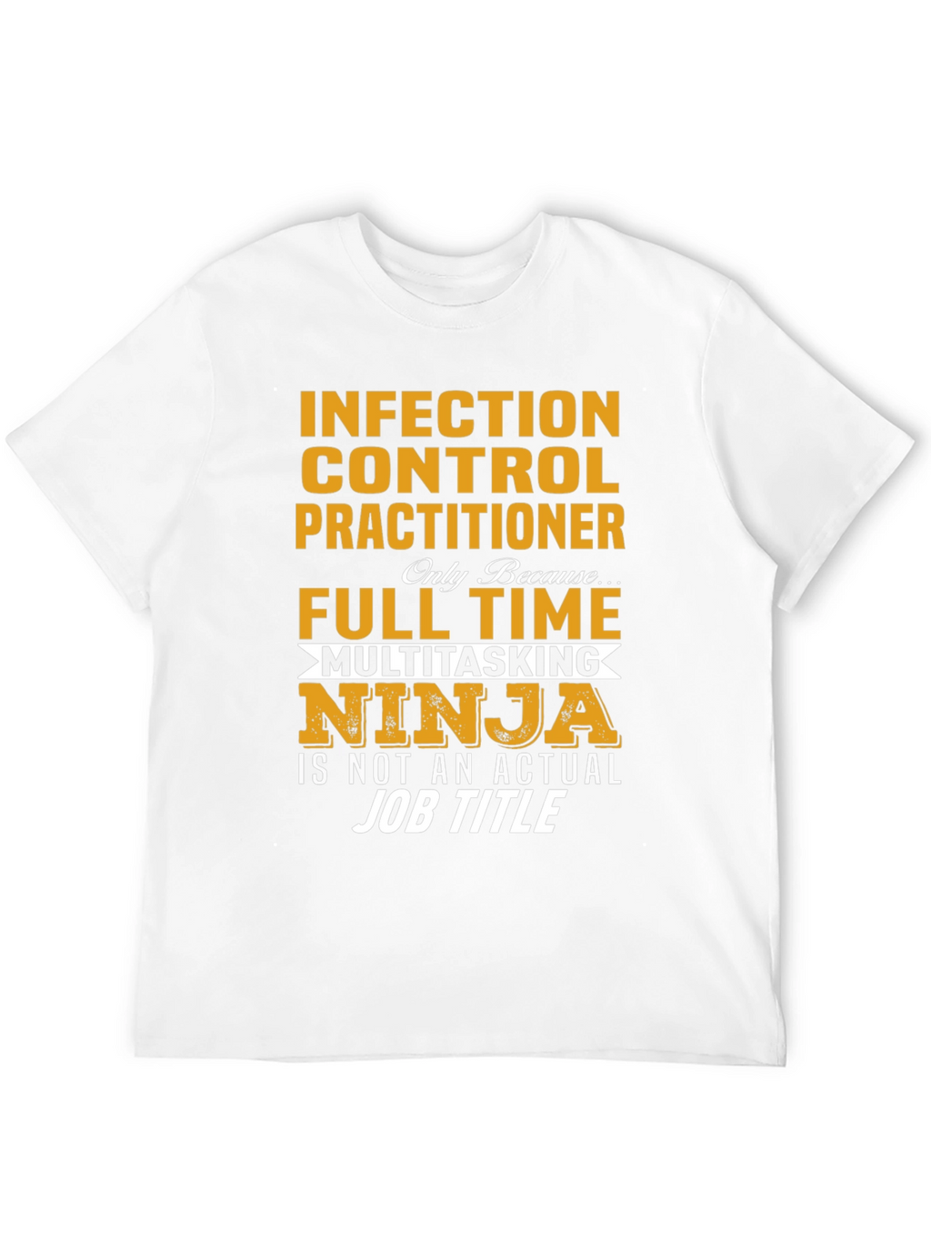 Infection Control Practitioner T-Shirt
