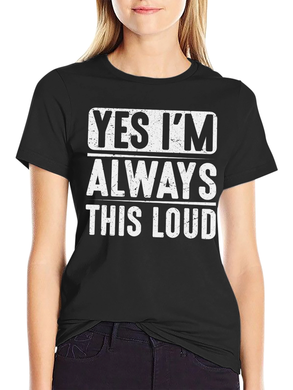 Funny Yes Im Always This Loud Graphic Tee