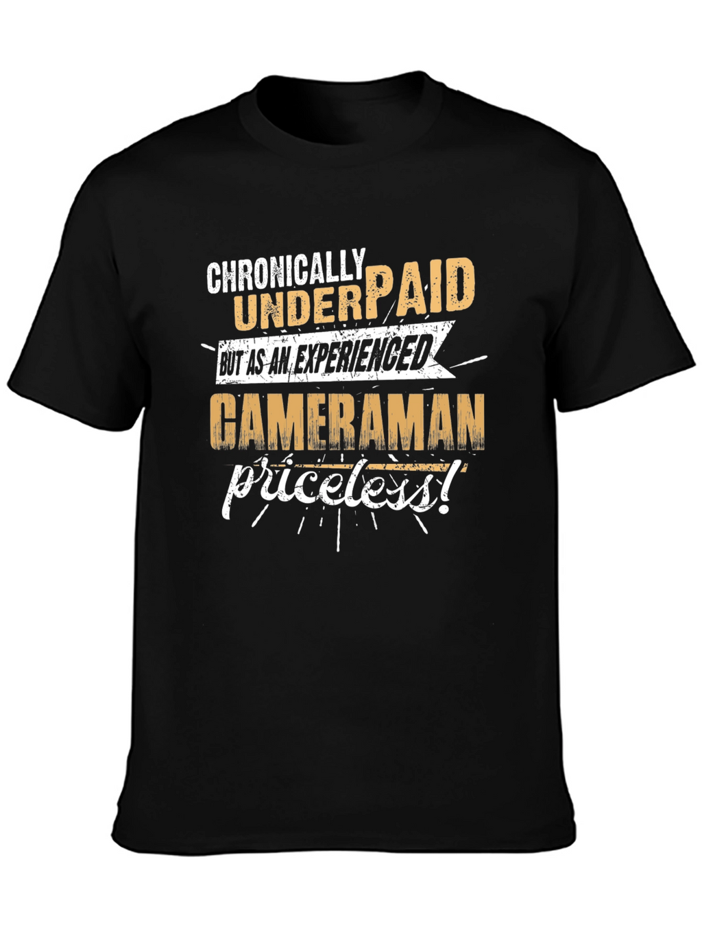 Chronically Underpaid Cameraman Black T-Shirt