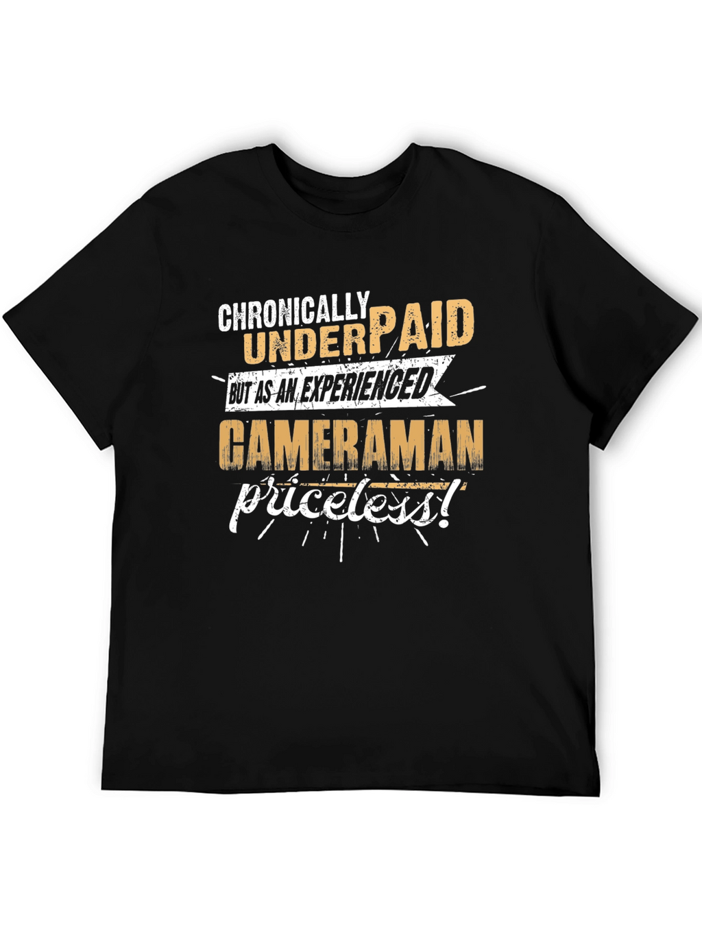Chronically Underpaid Cameraman Black T-Shirt