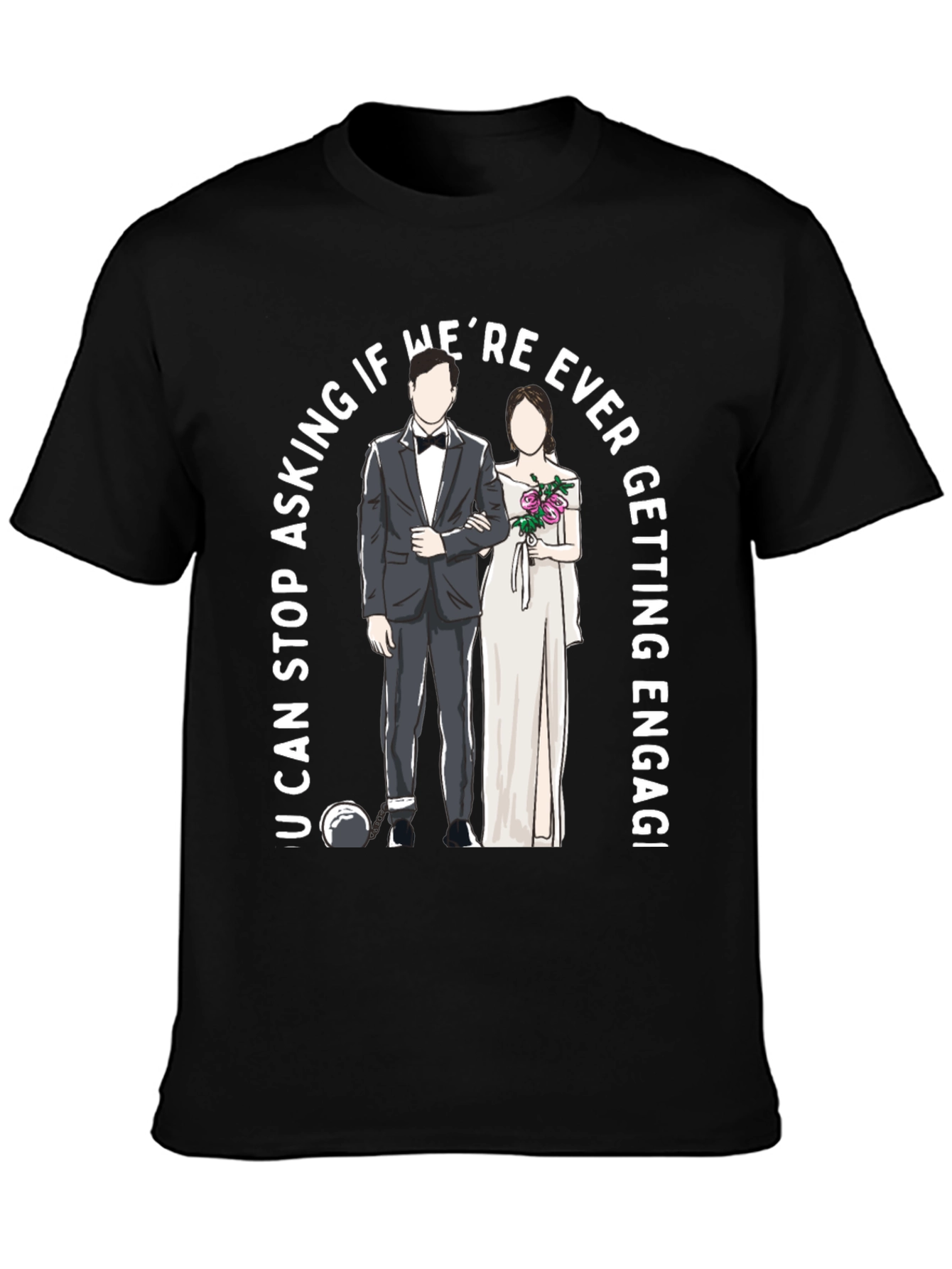 Engagement Humor T-Shirt