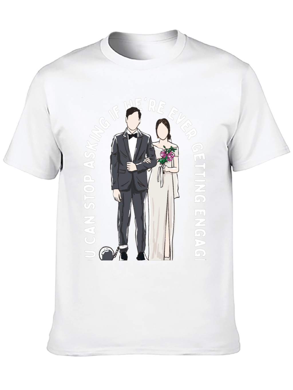 Engagement Humor T-Shirt
