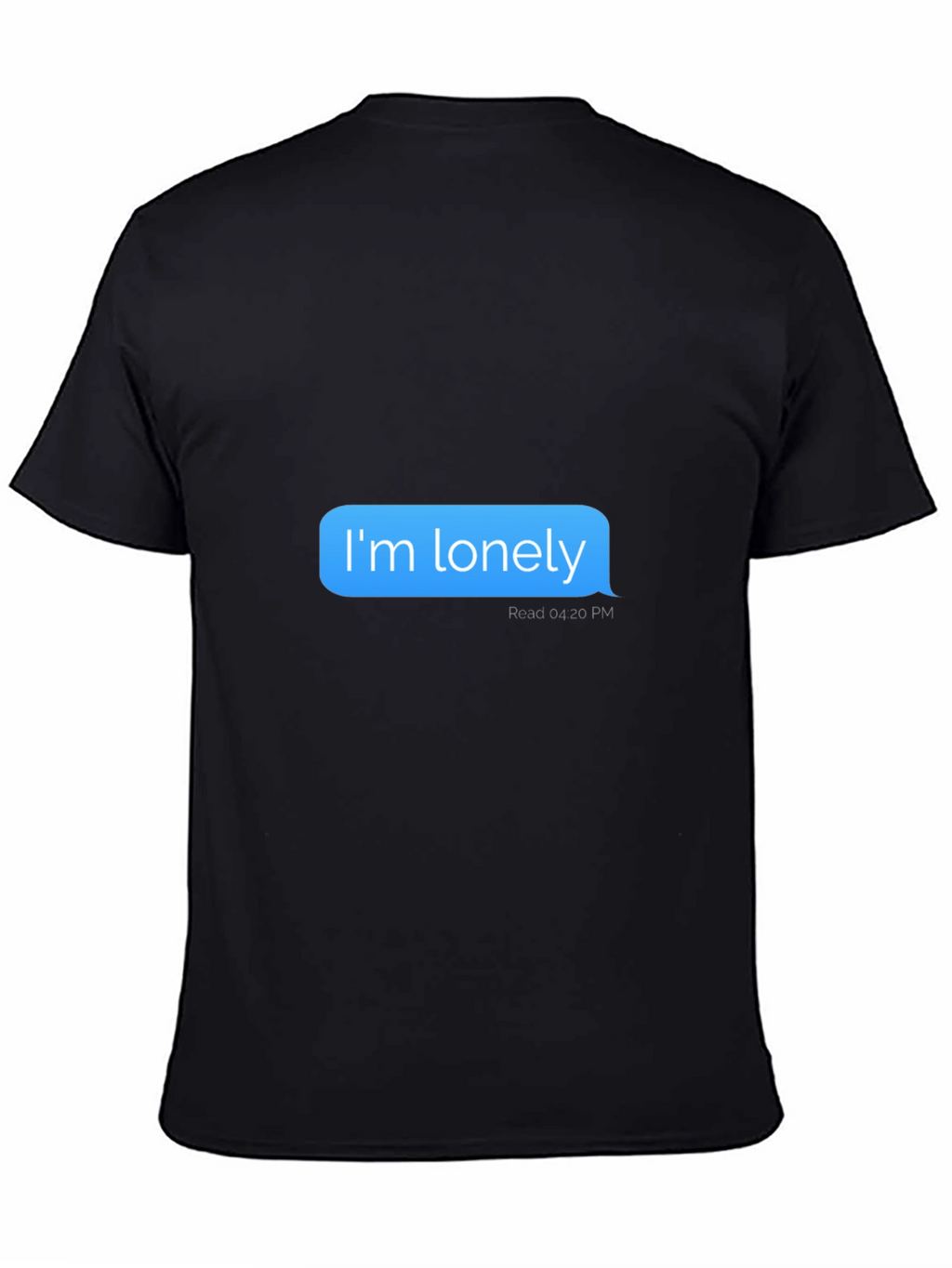 Im Lonely Black T-Shirt - Read 04:20 PM