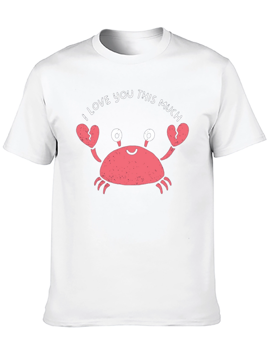 I Love You This Much Crab Graphic Tee