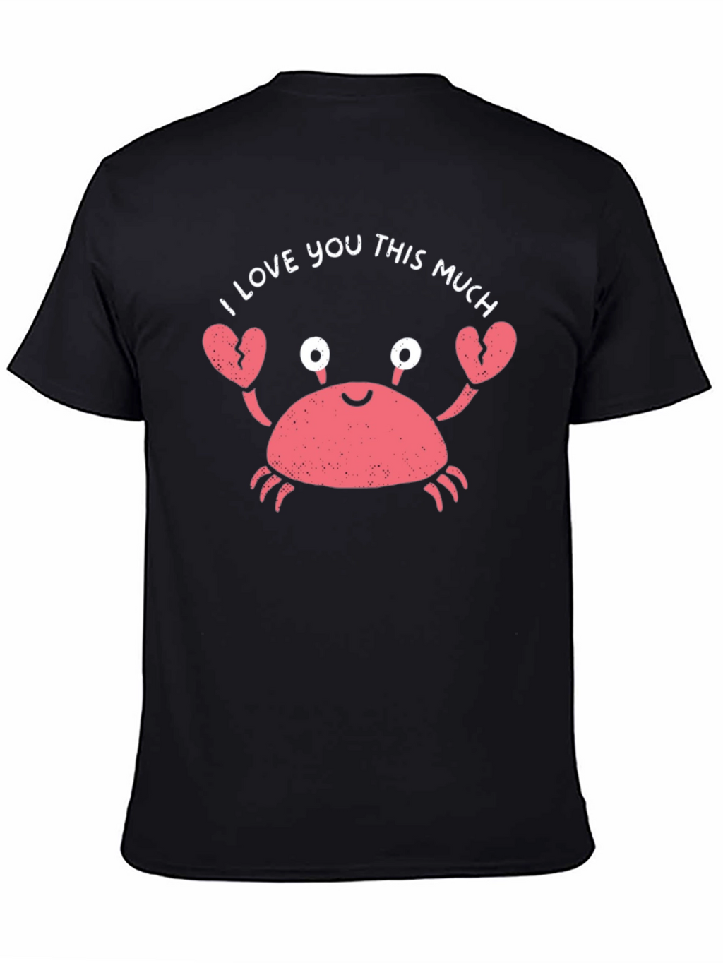 I Love You This Much Crab Graphic Tee