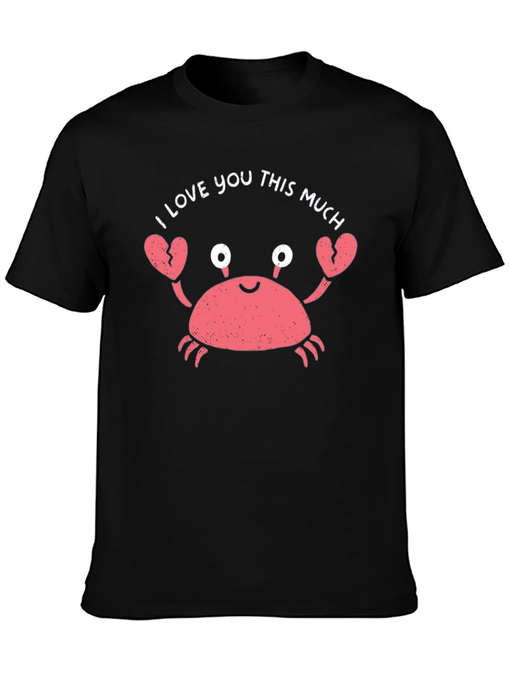 I Love You This Much Crab Graphic Tee