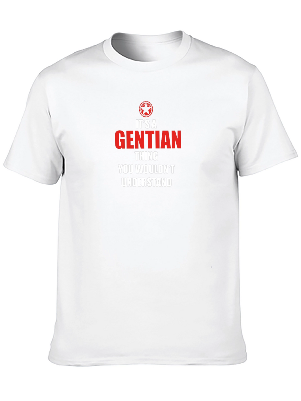 Its a Gentian Thing T-Shirt