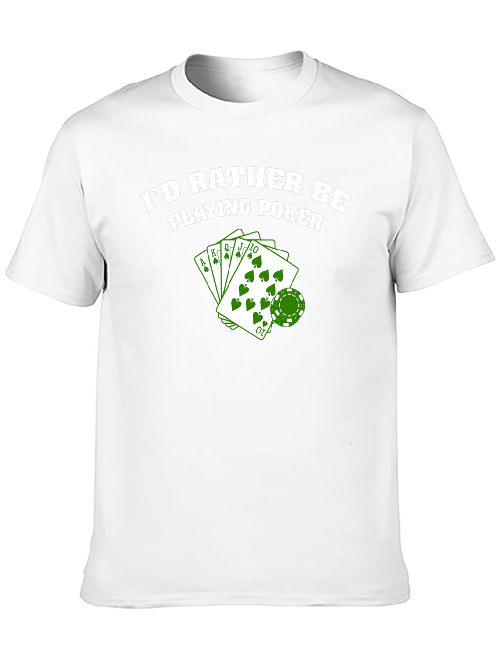 Id Rather Be Playing Poker T-Shirt