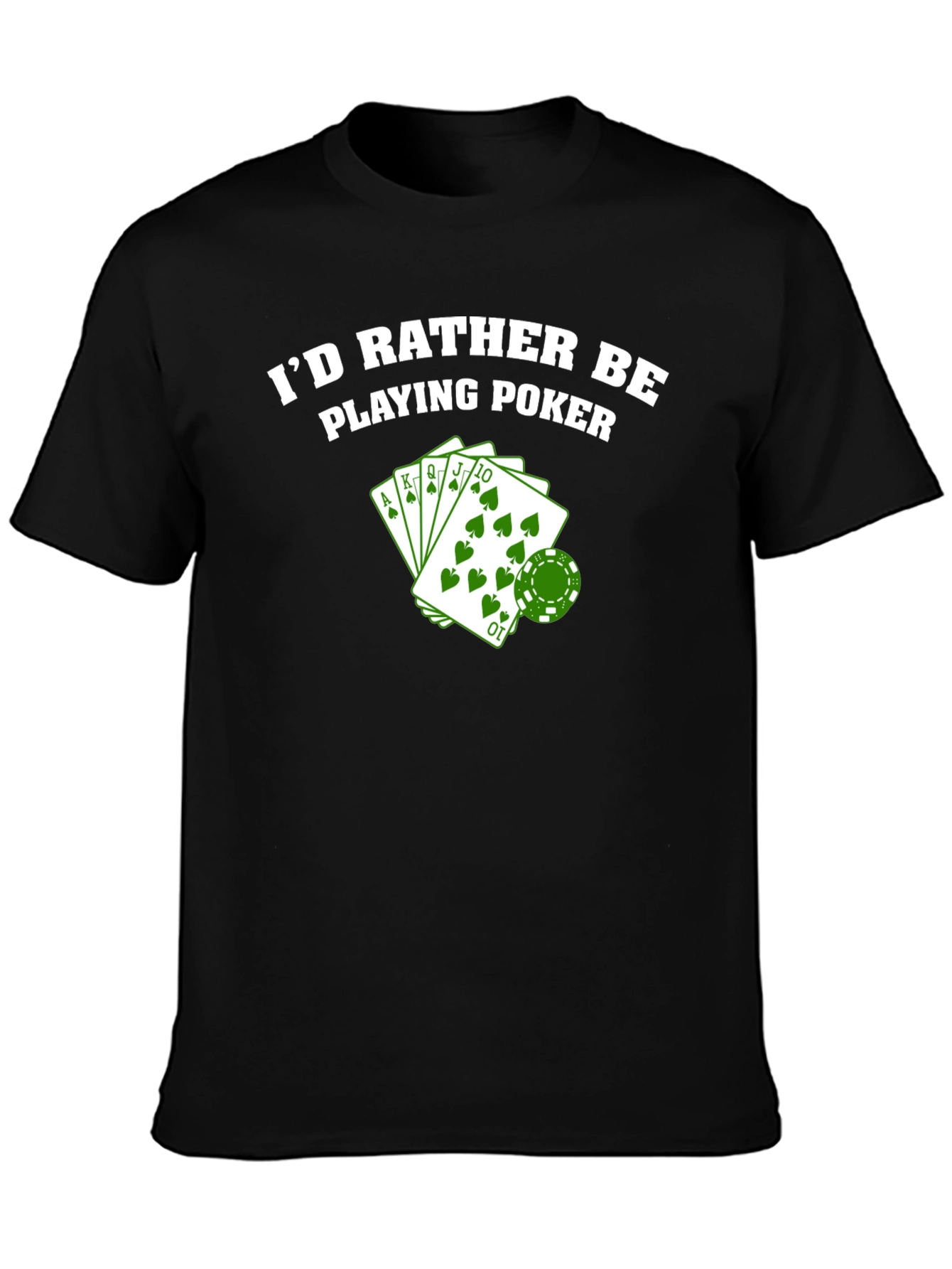 Id Rather Be Playing Poker T-Shirt