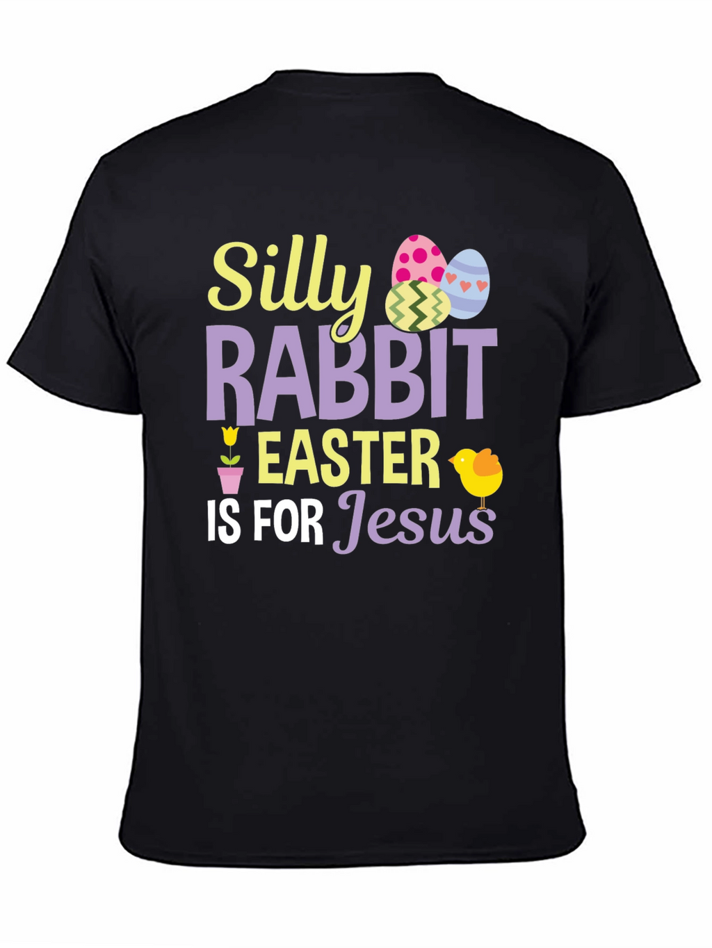 Silly Rabbit Easter is for Jesus T-Shirt
