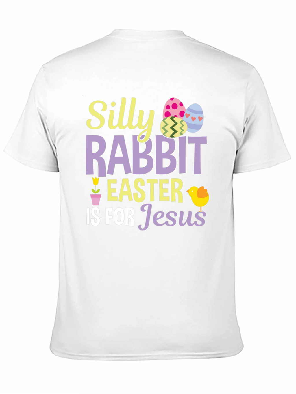 Silly Rabbit Easter is for Jesus T-Shirt