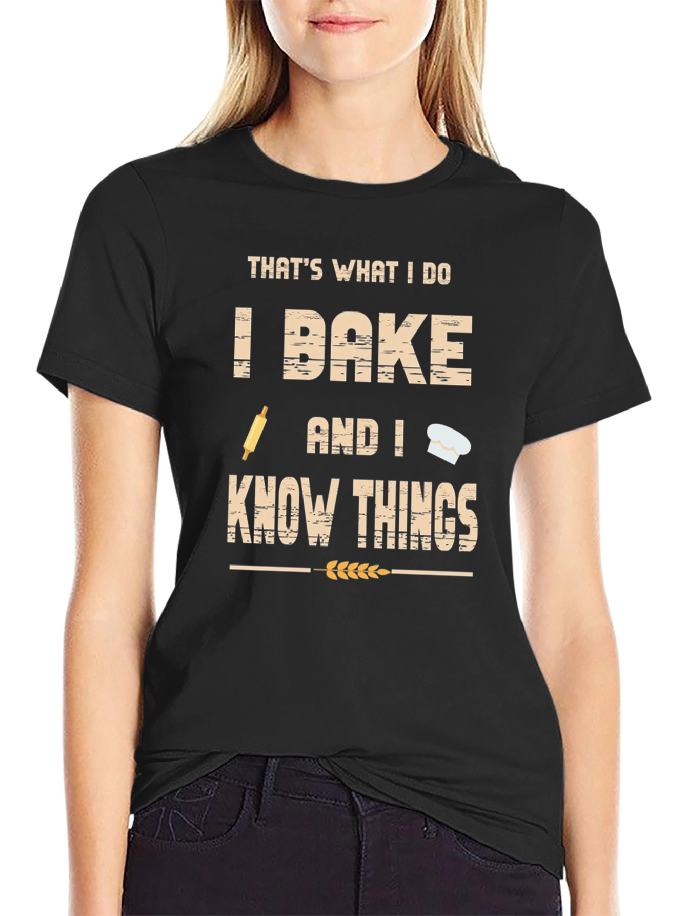 I Bake and I Know Things Funny Baker T-Shirt