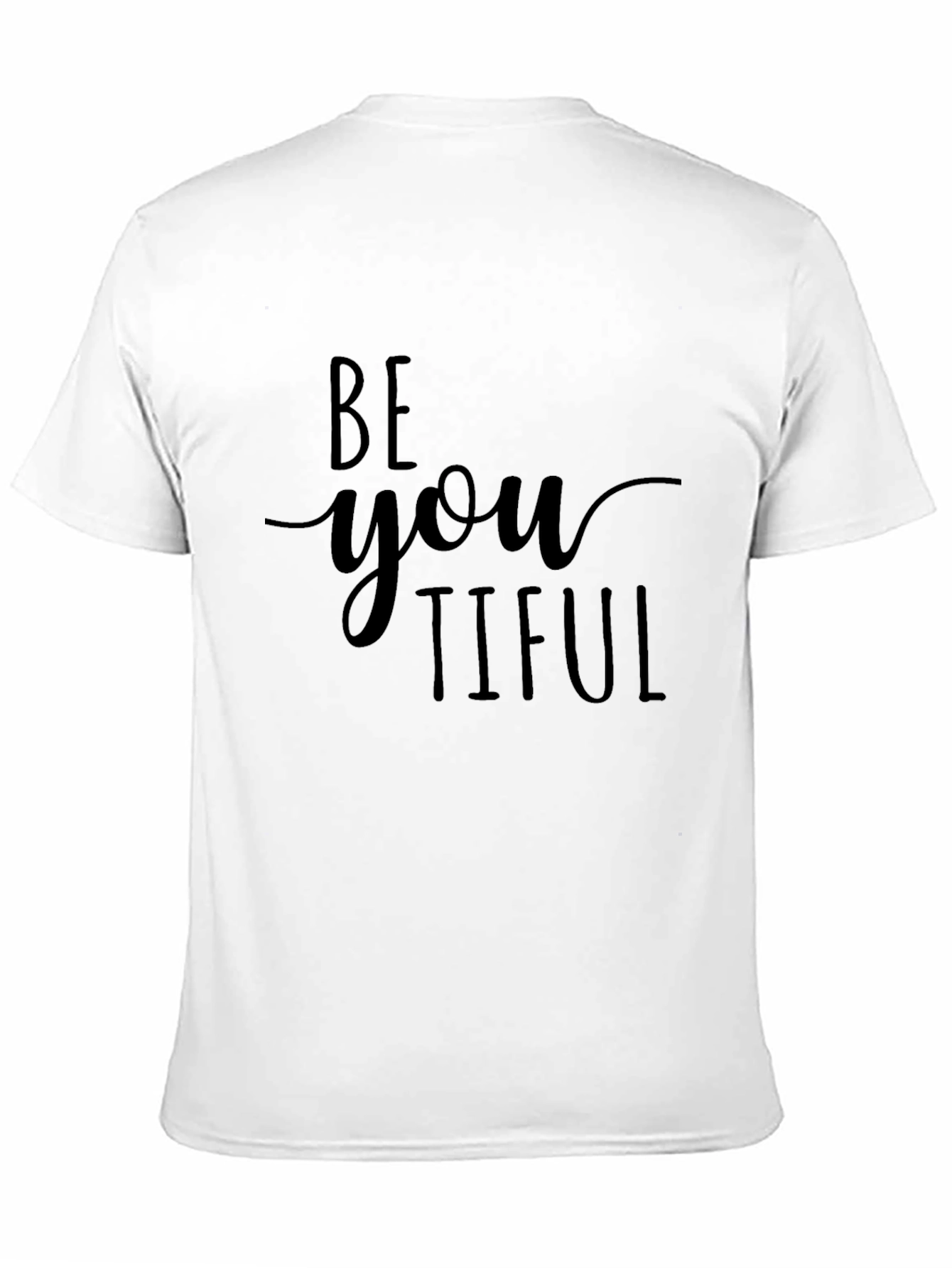 Be You Tiful T-Shirt - Motivational Graphic Tee
