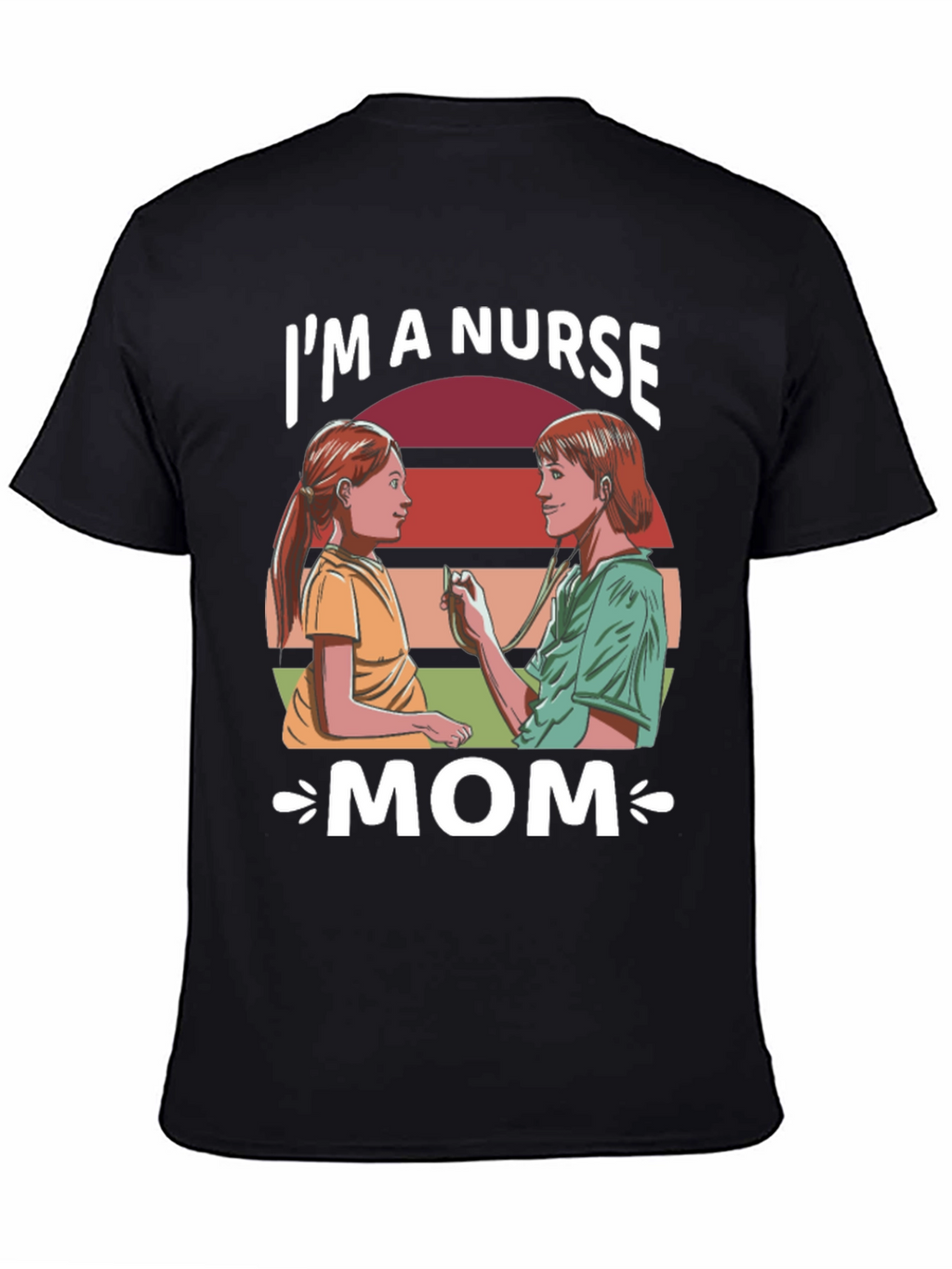 Im a Nurse Mom Graphic T-Shirt