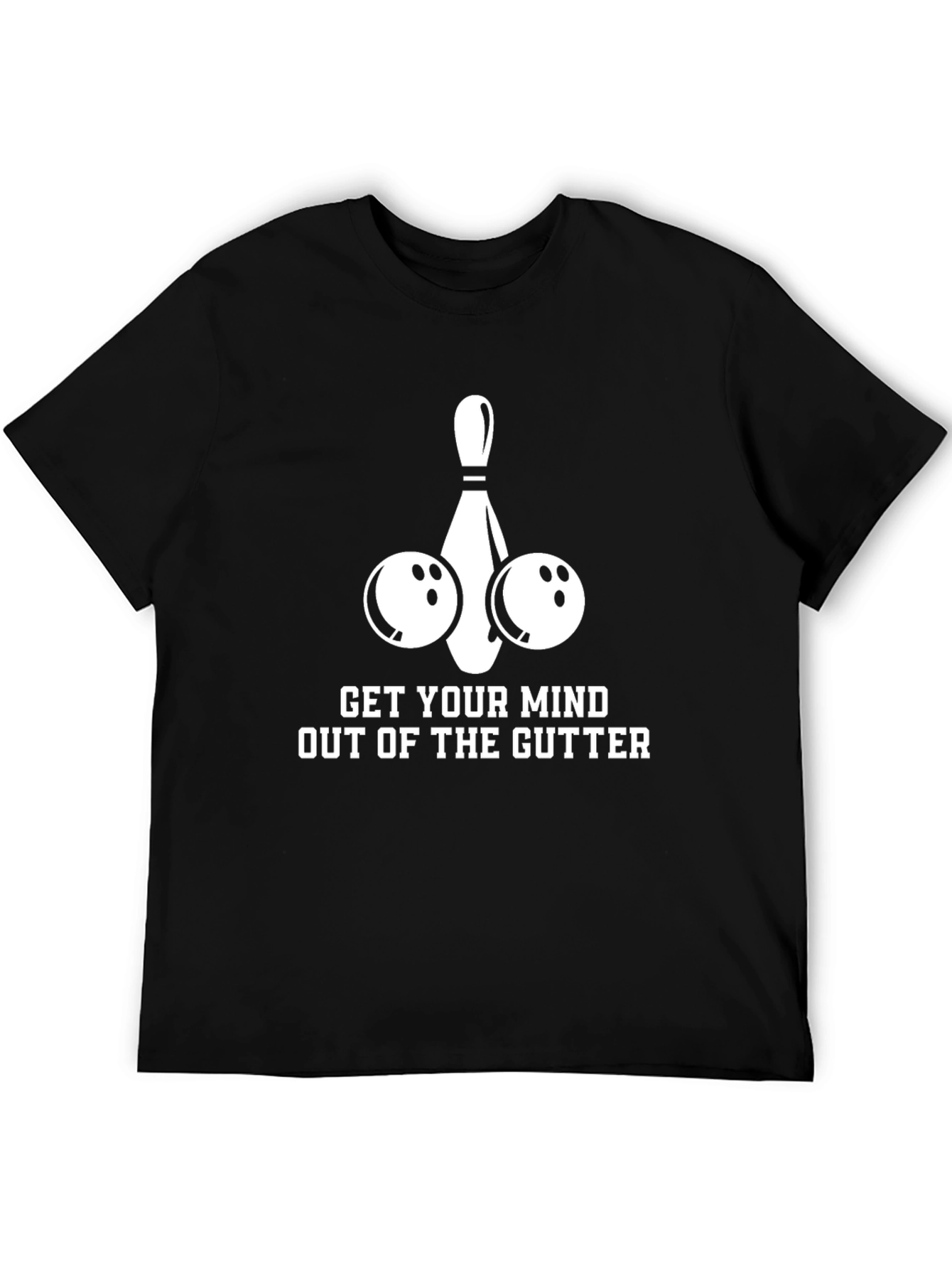 Get Your Mind Out of the Gutter Bowling T-Shirt