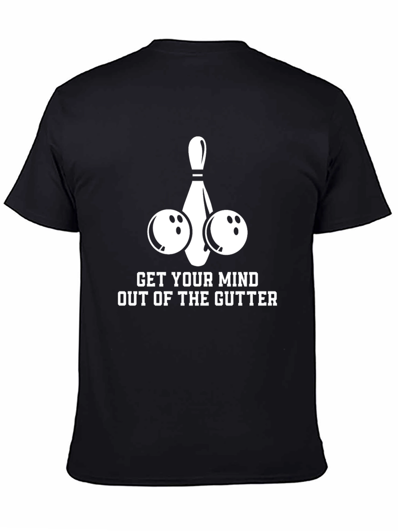 Get Your Mind Out of the Gutter Bowling T-Shirt