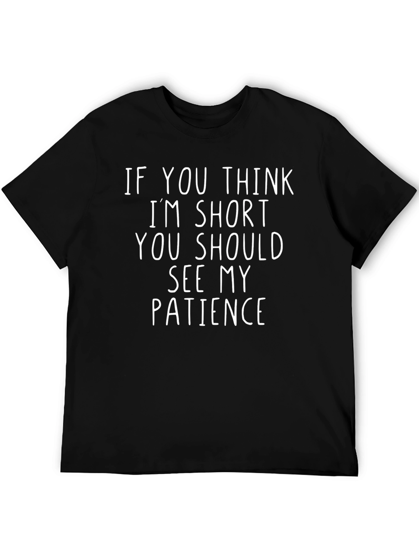 Funny Short Patience T-Shirt