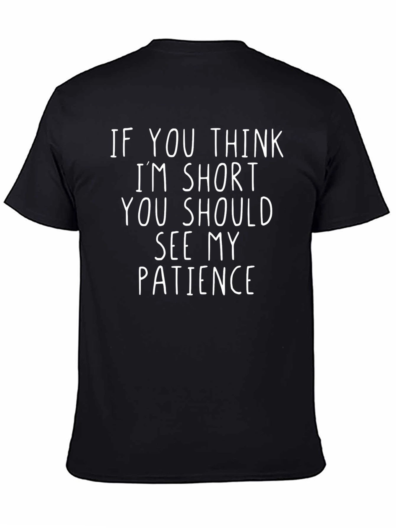 Funny Short Patience T-Shirt
