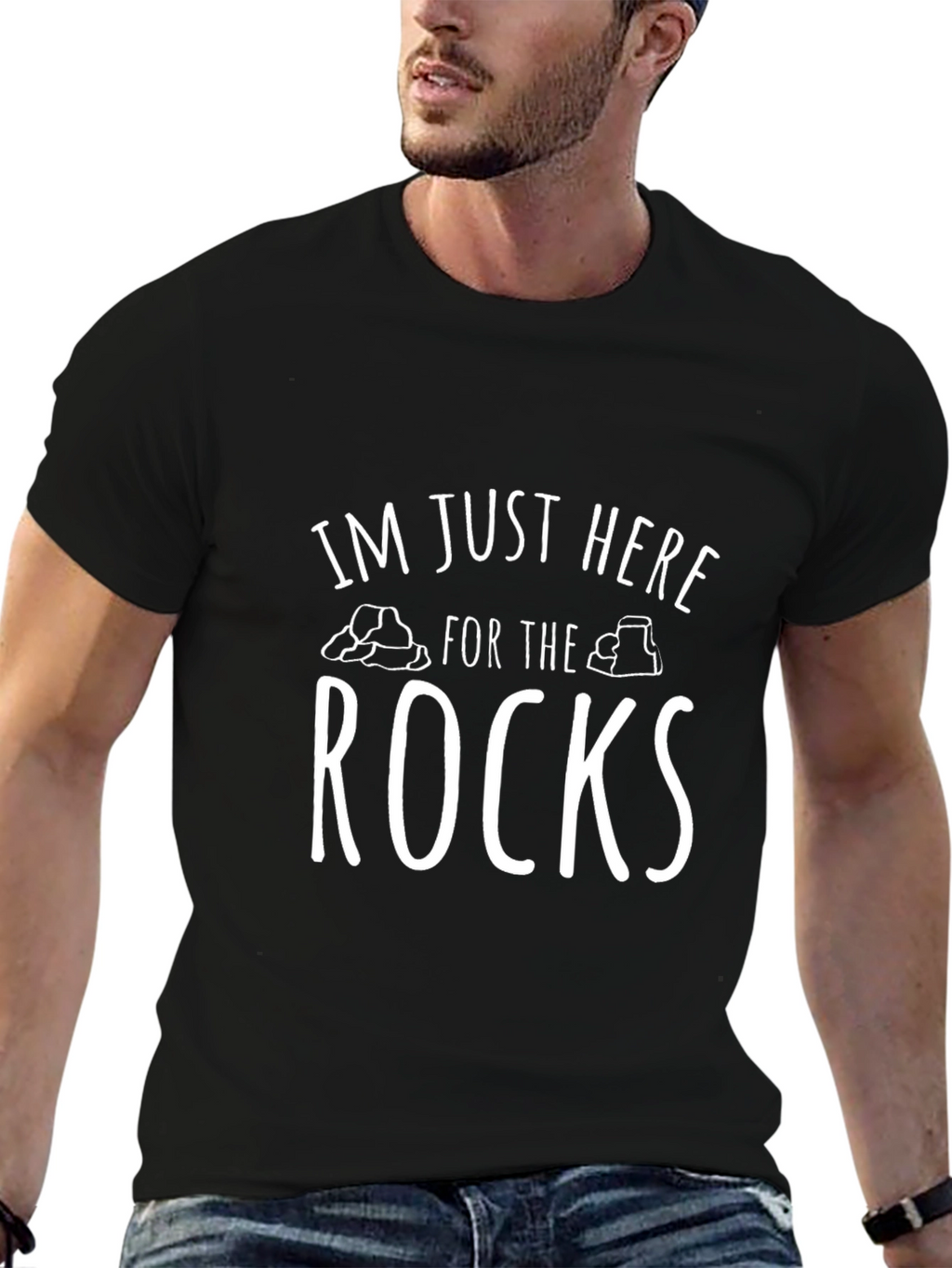 Im Just Here For The Rocks T-Shirt