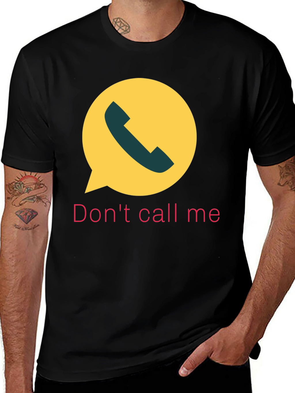 Dont Call Me T-Shirt Funny Sarcastic Humor Tee