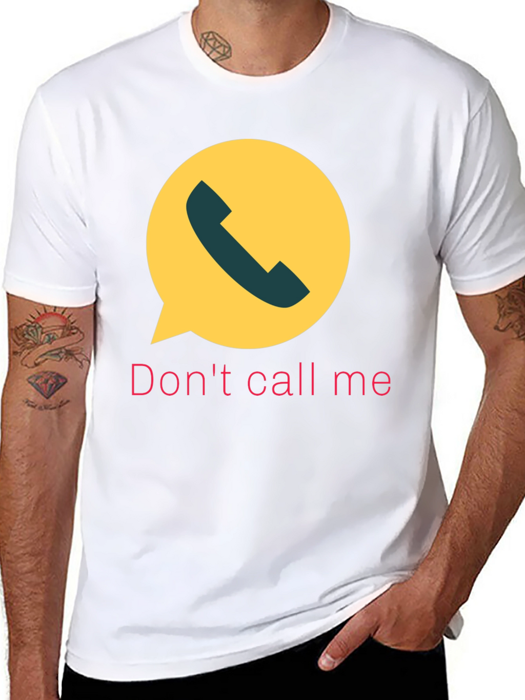 Dont Call Me T-Shirt Funny Sarcastic Humor Tee