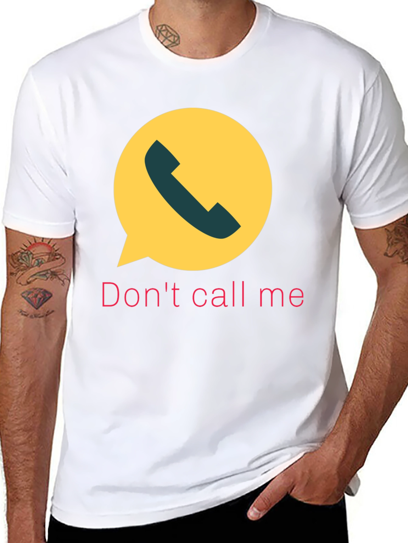 Dont Call Me T-Shirt Funny Sarcastic Humor Tee