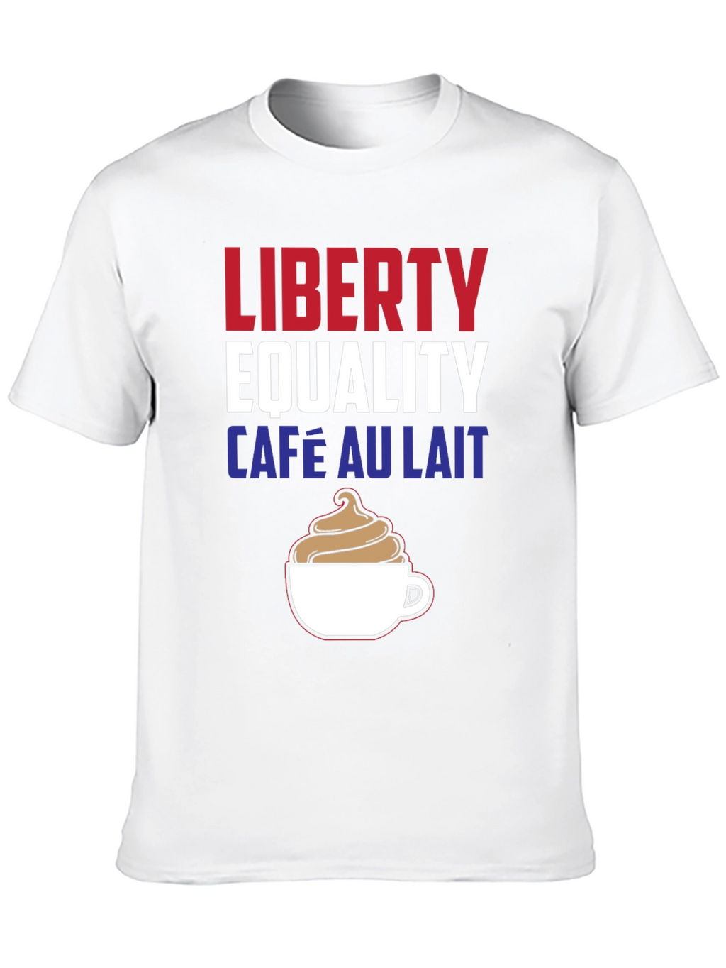 Liberty Equality Café Au Lait T-Shirt
