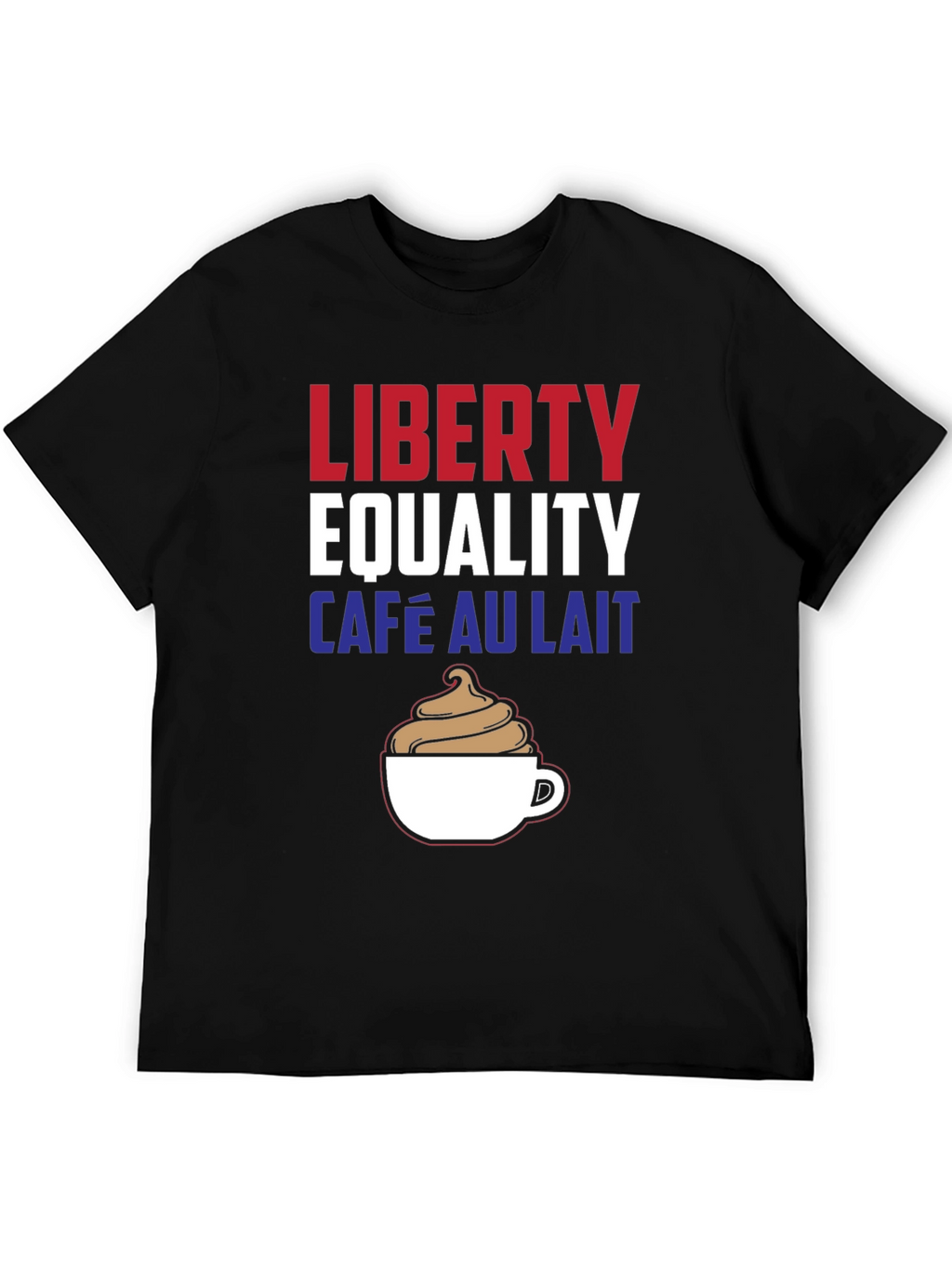 Liberty Equality Café Au Lait T-Shirt